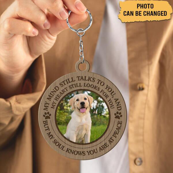 My Mind Still Talks To You Personalized Upload Photo Cut Keychain Memorial Gift For Pet Lover