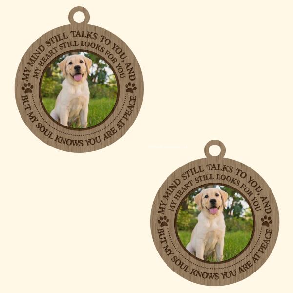My Mind Still Talks To You Personalized Upload Photo Cut Keychain Memorial Gift For Pet Lover