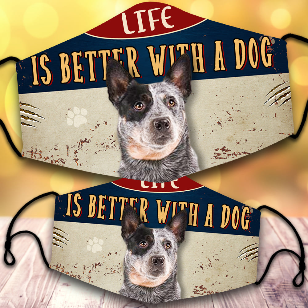 Australian Cattle dog-Life Is Better With A Dog-Veil