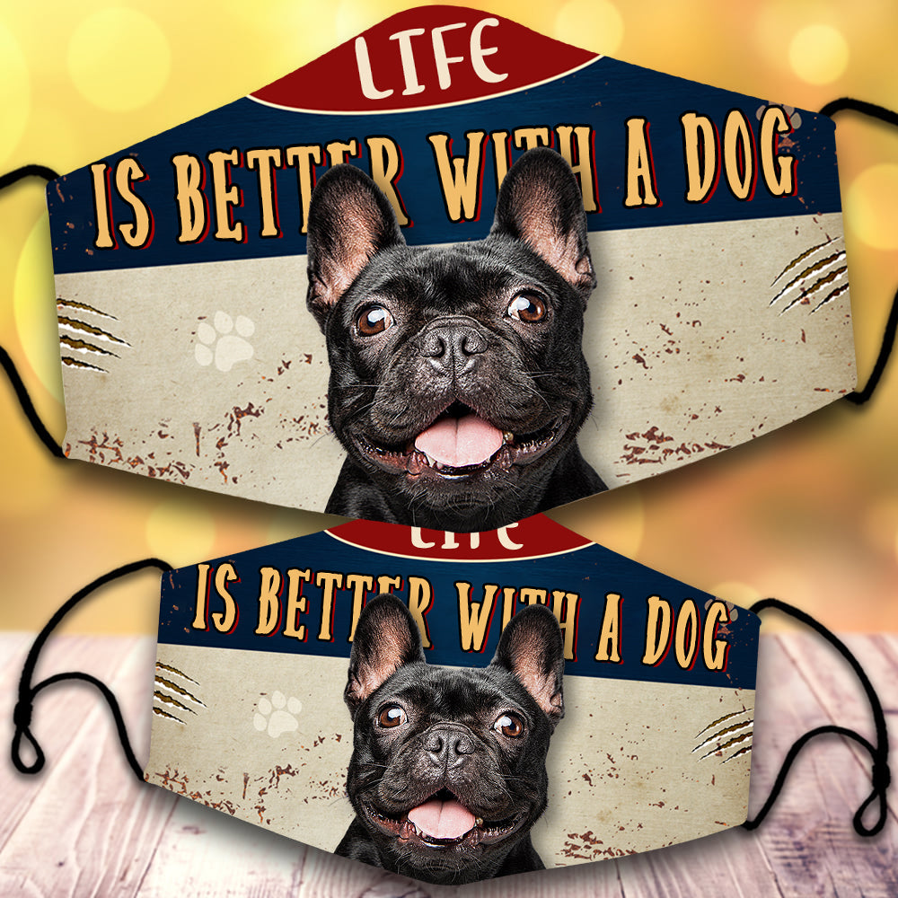 Black French Bulldog-Life Is Better With A Dog-Veil