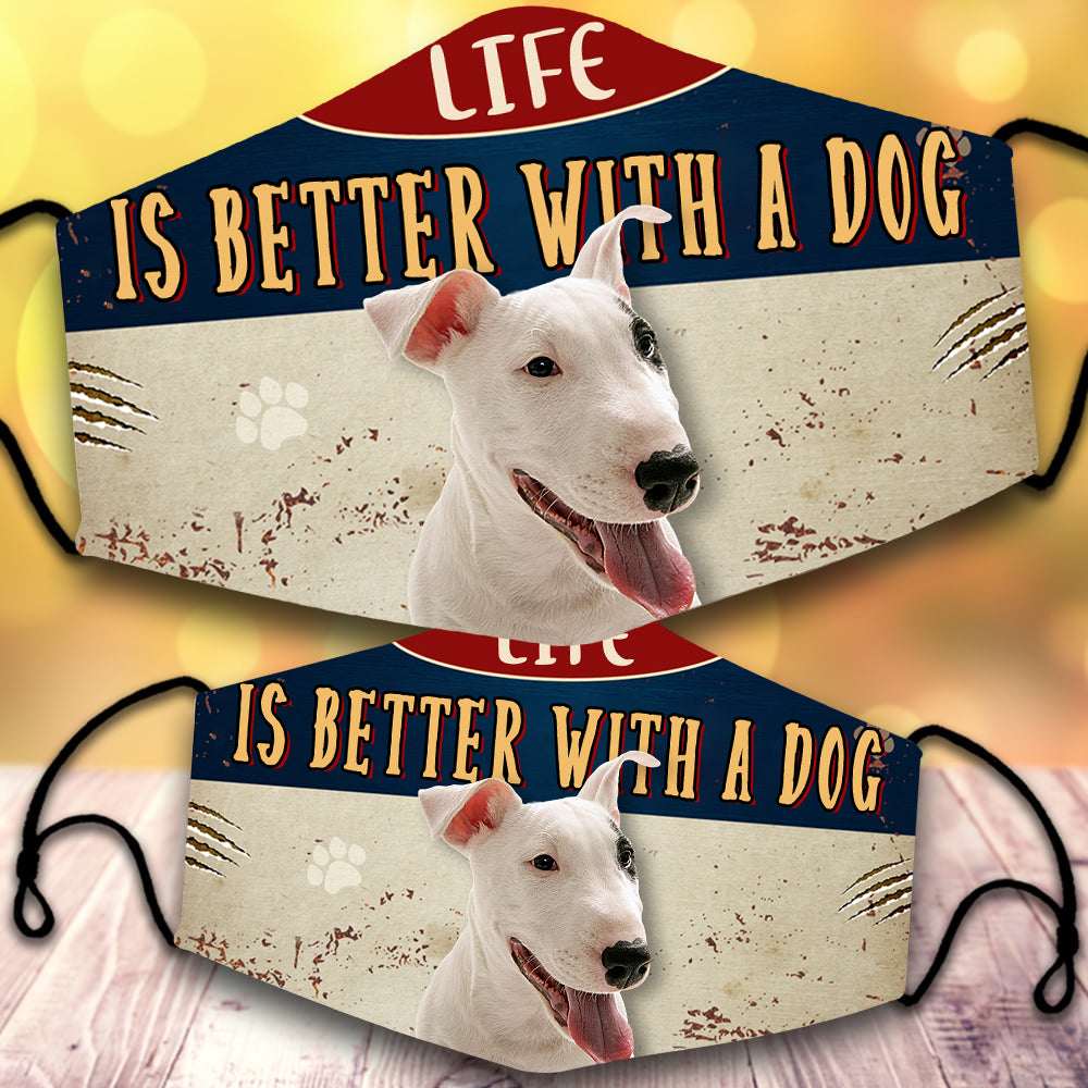 Bull Terrier-Life Is Better With A Dog-Veil
