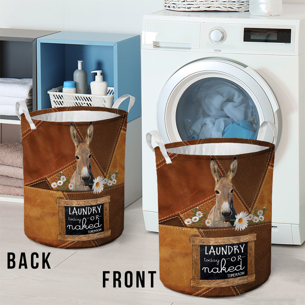 Mule-laundry today or naked tomorrow laundry basket