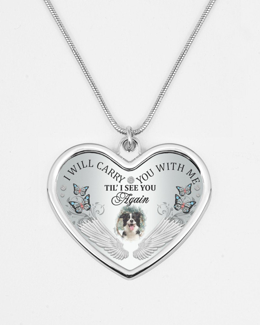 Border Collie I Will Carry You Metallic Heart Necklace