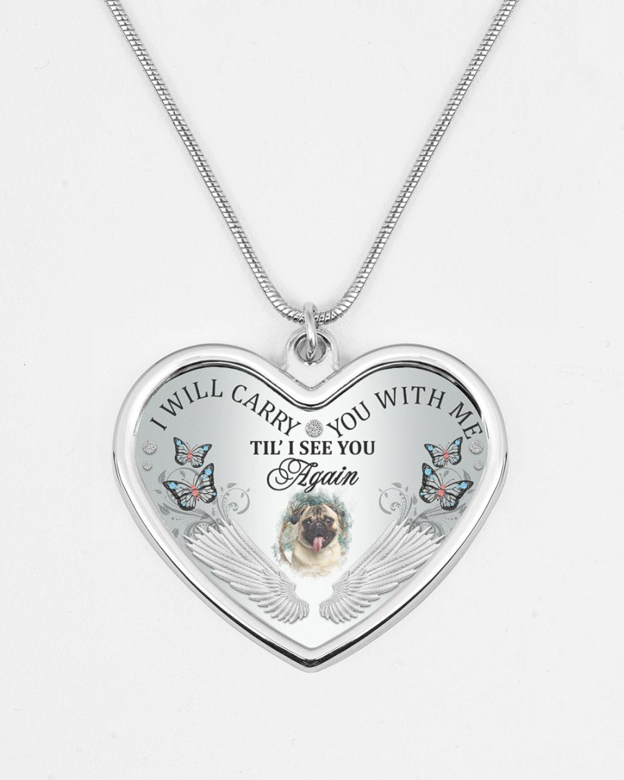 Pug I Will Carry You Metallic Heart Necklace